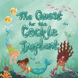 The front cover of the National Deaf Children's Society children's book 'The Quest for the Cockle Implant'.