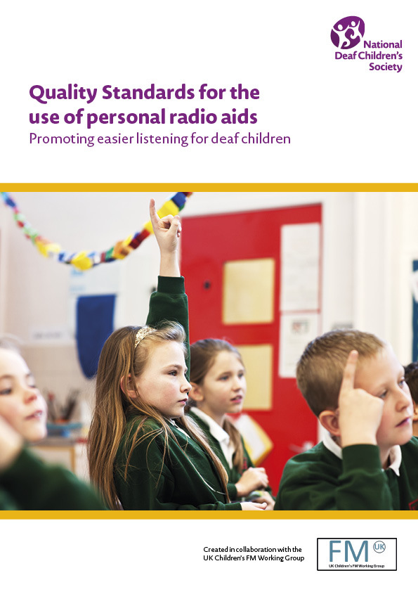 Quality Standards for the Use of Personal Radio Aids: Promoting easier listening for deaf children